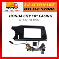 Honda City E spec 2014 to 2017 10 inch android player casing with Socket plug + Plug + Canbus (3 vie