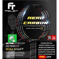 【ORIGINAL】FELET AERO CARBON (3U/4U) (FRAME/INSATLL YONEX/FELET STRING 4-KNOT+FOC GRIP) Badminton Racket (1pcs)