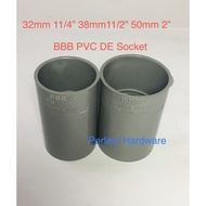 BBB PVC DE Socket 32mm 11/4" / 38mm 11/2 / 50mm 2"