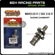 WAVE110 Fi /EX5 110 Fi RACING CAM SHAFT (G1/G2) GSM RACING