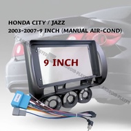 Honda City / Jazz 9" Grey Android Player Casing 2003-2007 Manual AC - Easy Install