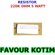 220K OHM 5 WATT 5 PERCENT R 5W FVKOTIM CHALK RESISTOR