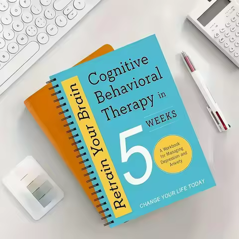Retrain Your Brain: Cognitive Behavioral Therapy in 5 Weeks: A Workbook for Managing Depression and