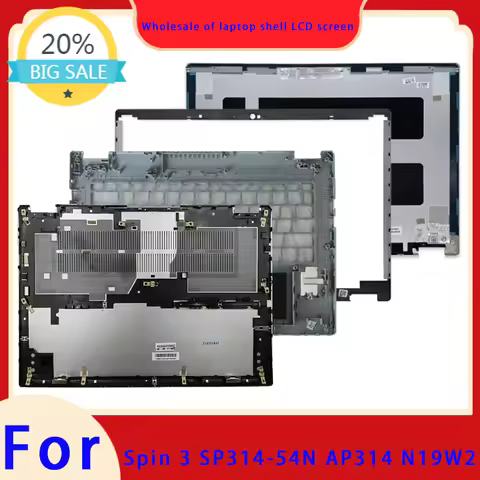 Suitable for Spin 3 SP314-54N AP314 N19W2 laptop LCD screen top cover screen frame palm rest bottom 