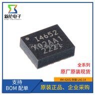 Original Genuine Patch IIM-42652 Silk Screen Printing I4652 LAG-14 Sensor Gyroscope Chip
