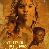 Dont Lets Go to the Dogs Tonight (2024) Blu-ray 6.8/10 Embeth Davidtz