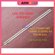Sony TV FRAME LED BAR 43W800F 43W800G 100% NEW, SET OF 2 BARS, EACH BAR 33 BULBS, EACH BALL 6V, LENG