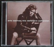《艾瑞克卡門 》終極精選Eric Carmen / Definitive Collection全新美版