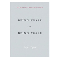 BEING AWARE OF BEING AWARE RUPERT SPIRA