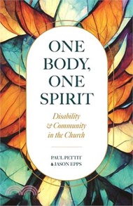 One Body, One Spirit: Disability and Community in the Church