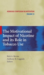 The Motivational Impact of Nicotine and its Role in Tobacco Use Rick A. Bevins