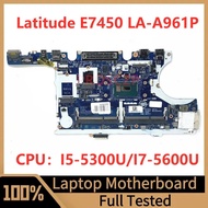 CN-0R1VJD 0R1VJD CN-0Y15C1 0Y15C1 Mainboard For E7450 Laptop Motherboard LA-A961P With I5-5300U/I7-5