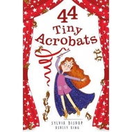 [100% Original Books] - 44 Tiny Acrobats by Sylvia Bishop (UK edition, paperback)