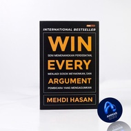 WIN EVERY ARGUMENT - Penulis : Mehdi Hasan