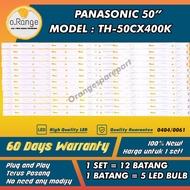 TH-50CX400K PANASONIC 50" LED TV BACKLIGHT (LAMPU TV) PANASONIC 50" TH50CX400K TH-50CX400 50CX400K
