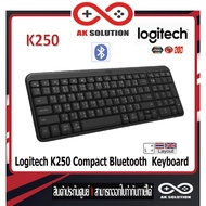 Logitech K250 Compact Bluetooth  Keyboard คีย์บอร์ดไร้สาย บลูทูธ (คีย์ไทย-อังกฤษ) By AK Solution