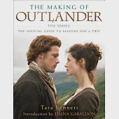 The Making of Outlander: The Official Guide to Seasons 1 &amp; 2