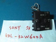 拆機良品 新力 SONY  KDL-32W600A  按鍵板   NO. 73
