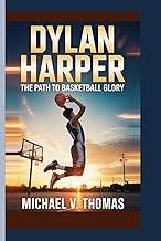 DYLAN HARPER: The Path to Basketball Glory