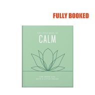 The Little Book of Calm: For When Life Gets a Little Tough (Hardcover) by Orange Hippo!