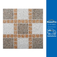 HomePro กระเบื้องพื้น 12x12 นิ้ว TARA ฮามาด้า น้ำตาล EXC PM แบรนด์ TARA