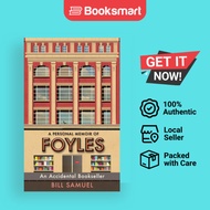 An Accidental Bookseller: A Personal Memoir of Foyles by Bill Samuel (Author) - 9781916078215