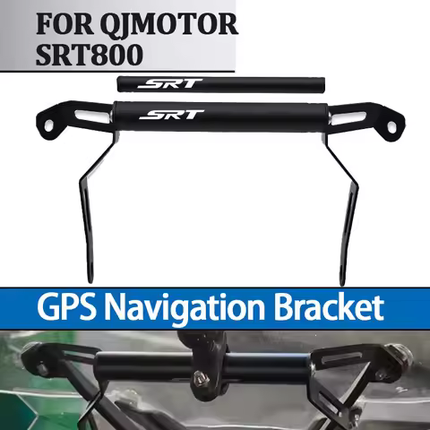 Navigaition Bracket For QJMOTO SRT800 SRT800X Motorcycle Mobile Navigation Bracket Stand Holder Phon