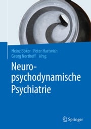 Neuropsychodynamische Psychiatrie Heinz Böker