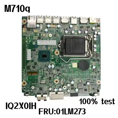 IQ2X0IH For Lenovo ThinkCentre M710q Desktop Motherboard 01LM273 00XK228 LGA 1151 DDR4 Mainboard 100