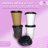 PAPER CUP PAPER GLASS/ HOT CUP PAPER 8 OZ CUP/ 6.5 OZ CUP/