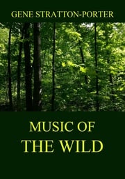 Music of the Wild Gene Stratton-Porter
