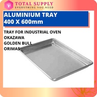 Aluminium Tray for Industrial Commercial Deck Oven (600x400mm) OKAZAWA ORIMAS INNOFOOD GOLDEN BULL 1 DECK 1 LAYER 1 TRAY