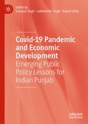 Covid-19 Pandemic and Economic Development Sukhpal Singh
