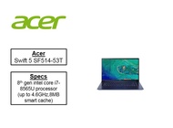 Acer Swift 5 SF514-53T (14" Touch)  the lightest notebook with touchscreen SF514-53T-71X2 *** free gift Acer Snapcase(Worth $39)
