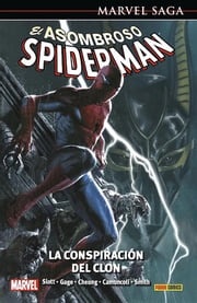 Marvel Saga. El Asombroso Spiderman. Universo Spiderman 55. La conspiración del clon Dan Slott
