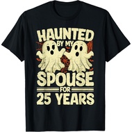 Haunted By My Spouse For 25 Years 25Th Wedding Anniversary Gift Men T-Shirt