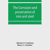 The corrosion and preservation of iron and steel