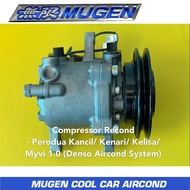 MUGEN COOL Compressor, Perodua Kancil / Kenari/ Kelisa,/ Myvi 1.0, Denso System,