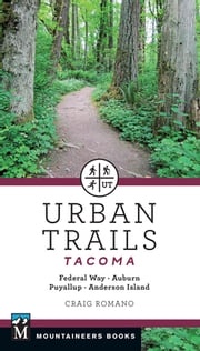 Urban Trails: Tacoma Craig Romano