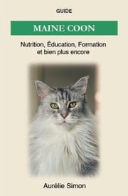 Maine Coon - Nutrition, Éducation, Formation Aurélie Simon