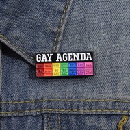 GAY AGENDY Brooch LGBT Pride Rainbow Enamel Pins Custom Fashion Lapel Badges Backpack Clothes Access