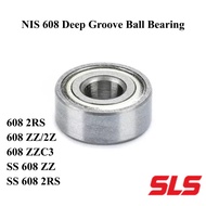 NIS 608 / 608 2RS / 608 ZZ / 608 ZZC3 / SS 608 2RS / SS 608 ZZ - Deep Groove Ball Bearing