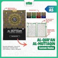 Alqosbah - A5 Al Quran Al Muttaqin Custom Name - Al Quran Hardcover 2 Colors
