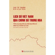 Book of History of Vietnam Through Chinese History: Song History, Original History, Tan Nguyen Histo