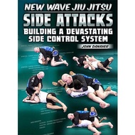 BJJ Fanatics - New Wave Jiu Jitsu Side Attacks - Building a Devastating Side Control System by John 