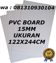 Pvc board 15mm lembaran / PVC BOARD LEMBARAN BESAR