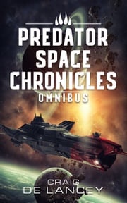 The Predator Space Chronicles Omnibus Craig DeLancey