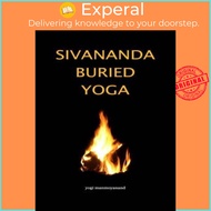 [English - 100% Original] - Sivananda Buried Yoga by Yogi Manmoyanand (UK edition, paperback)