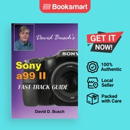 DAVID BUSCH'S Sony Alpha A99 II FAST TRACK GUIDE | David Busch | Paperback | English Edition  | 9781