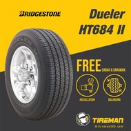 Bridgestone Dueler HT684 265/65R17 265/60R18 Inch Tayar Tire (FREE INSTALLATION/Delivery) SABAH SARA